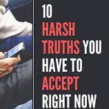 10 Harsh Truths Many People Are Afraid to Admit