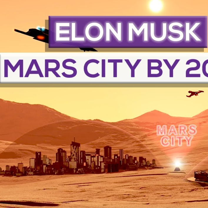 Elon Musk Mars City By 2050